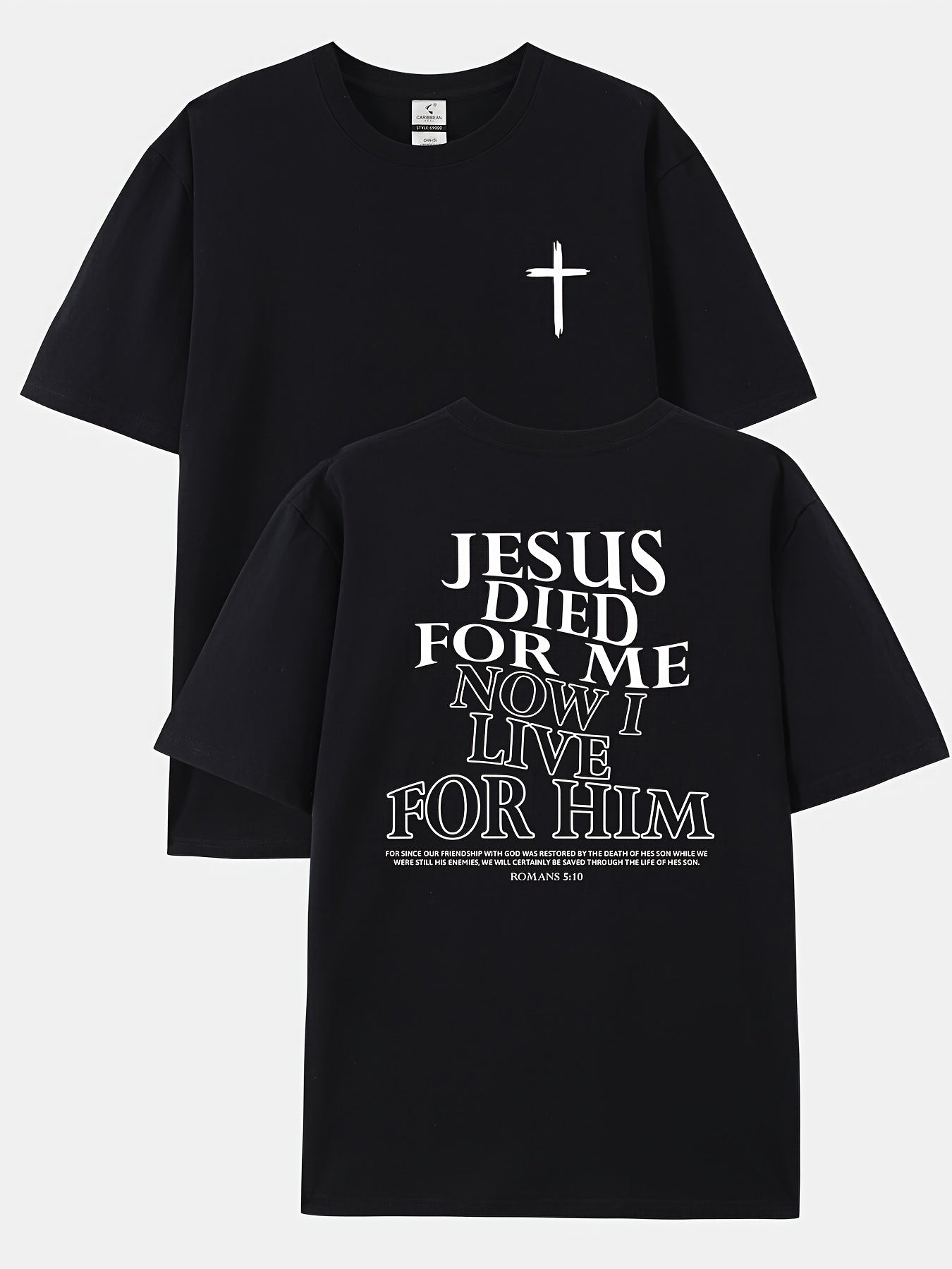 Jesus Died For Me Now I Live For Him Men's Print T-shirt