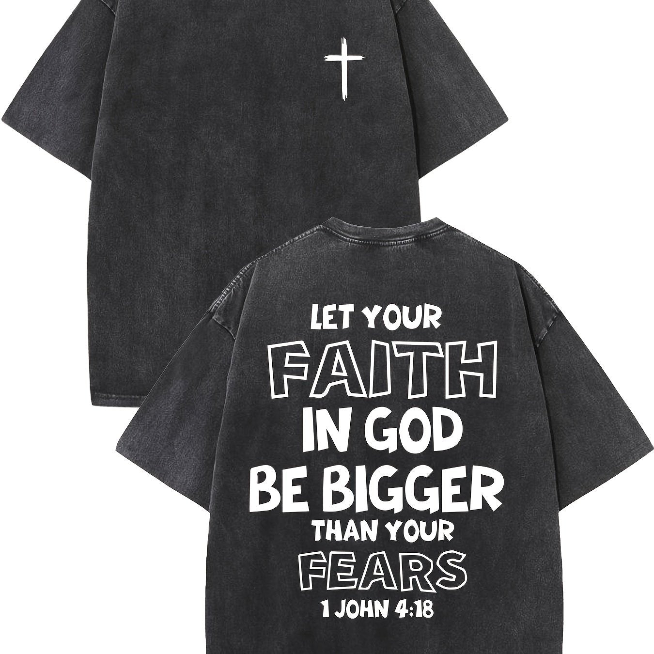 1 John 4:18 Let Your Faith In God Be Bigger Than Your Fears Distressed Women's Graphic T-Shirt