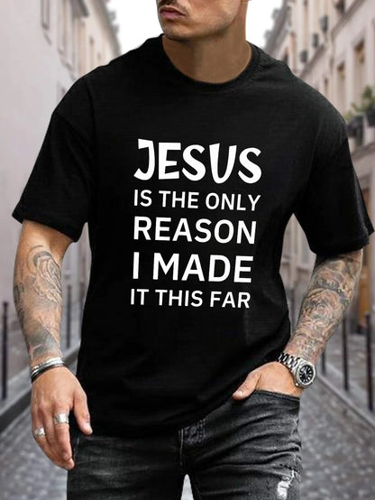Jesus Is The Only Reason Men's Print T Shirt