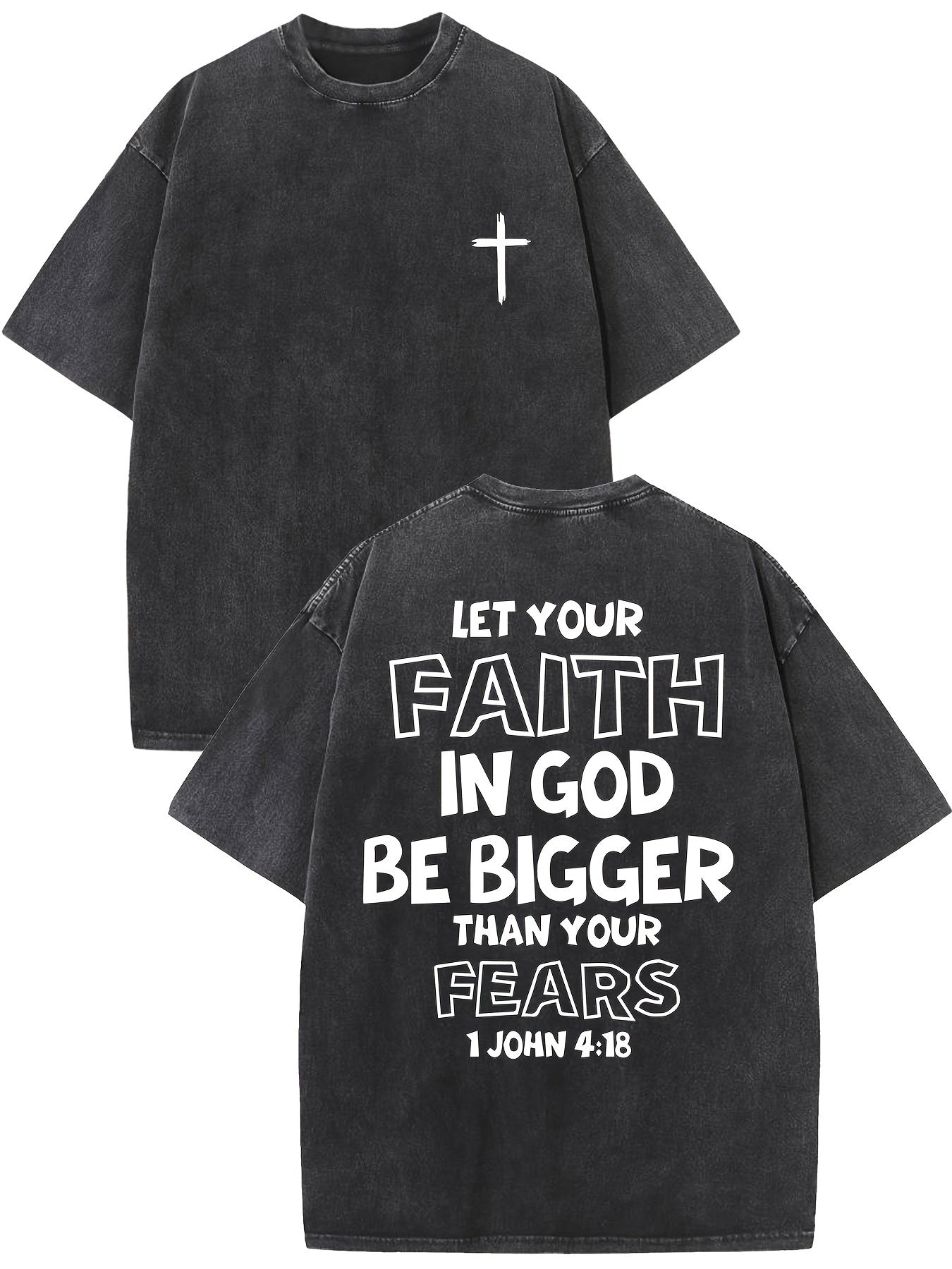 1 John 4:18 Let Your Faith In God Be Bigger Than Your Fears Distressed Women's Graphic T-Shirt