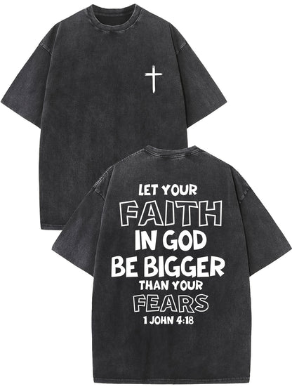 1 John 4:18 Let Your Faith In God Be Bigger Than Your Fears Distressed Women's Graphic T-Shirt