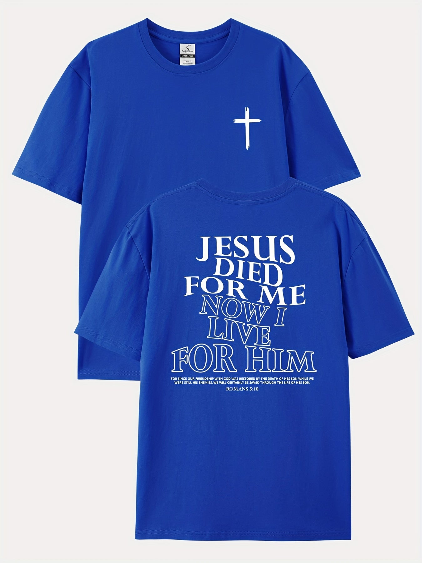 Jesus Died For Me Now I Live For Him Men's Print T-shirt