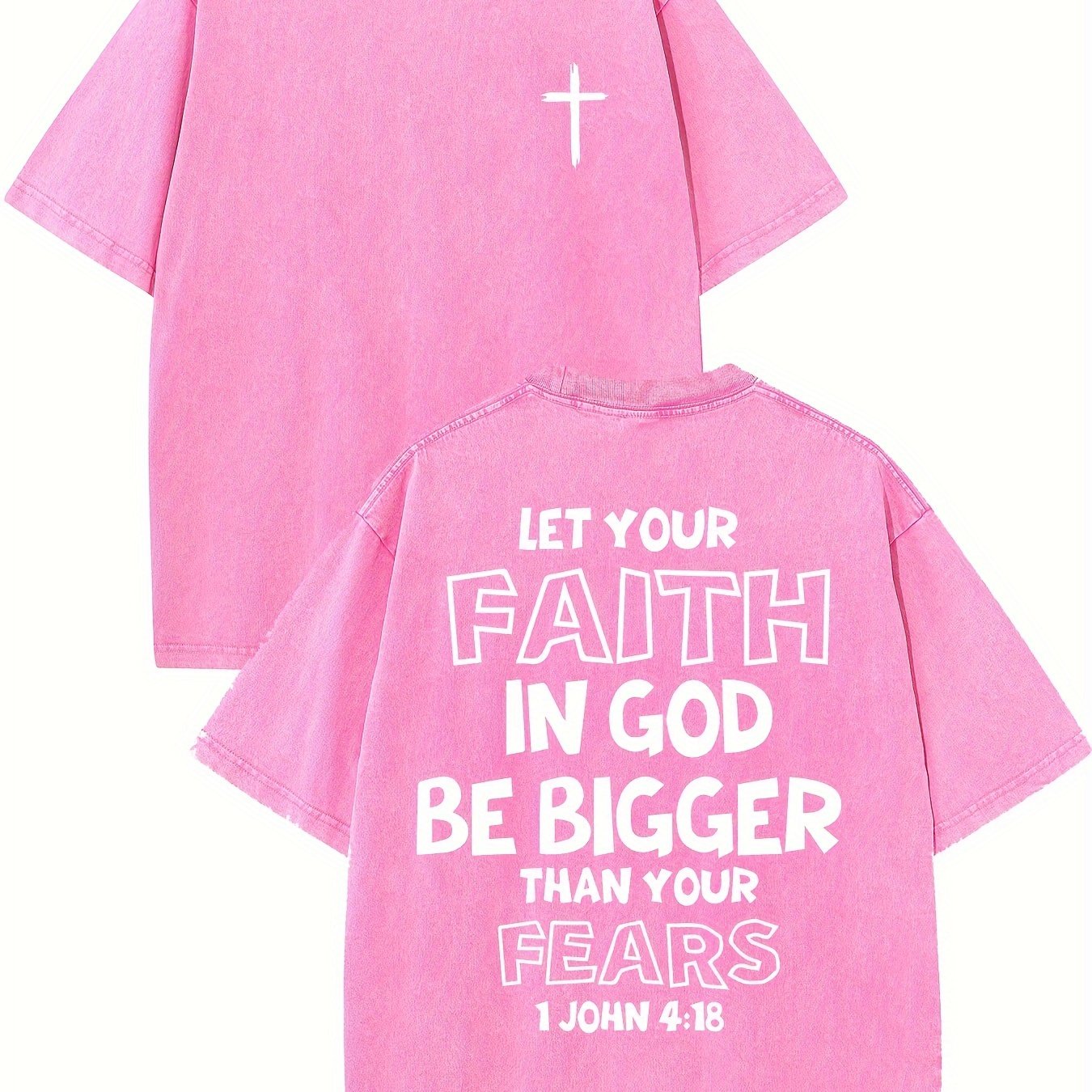 1 John 4:18 Let Your Faith In God Be Bigger Than Your Fears Distressed Women's Graphic T-Shirt