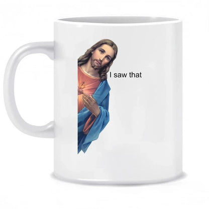 I Saw That 11oz Ceramic Coffee Mug