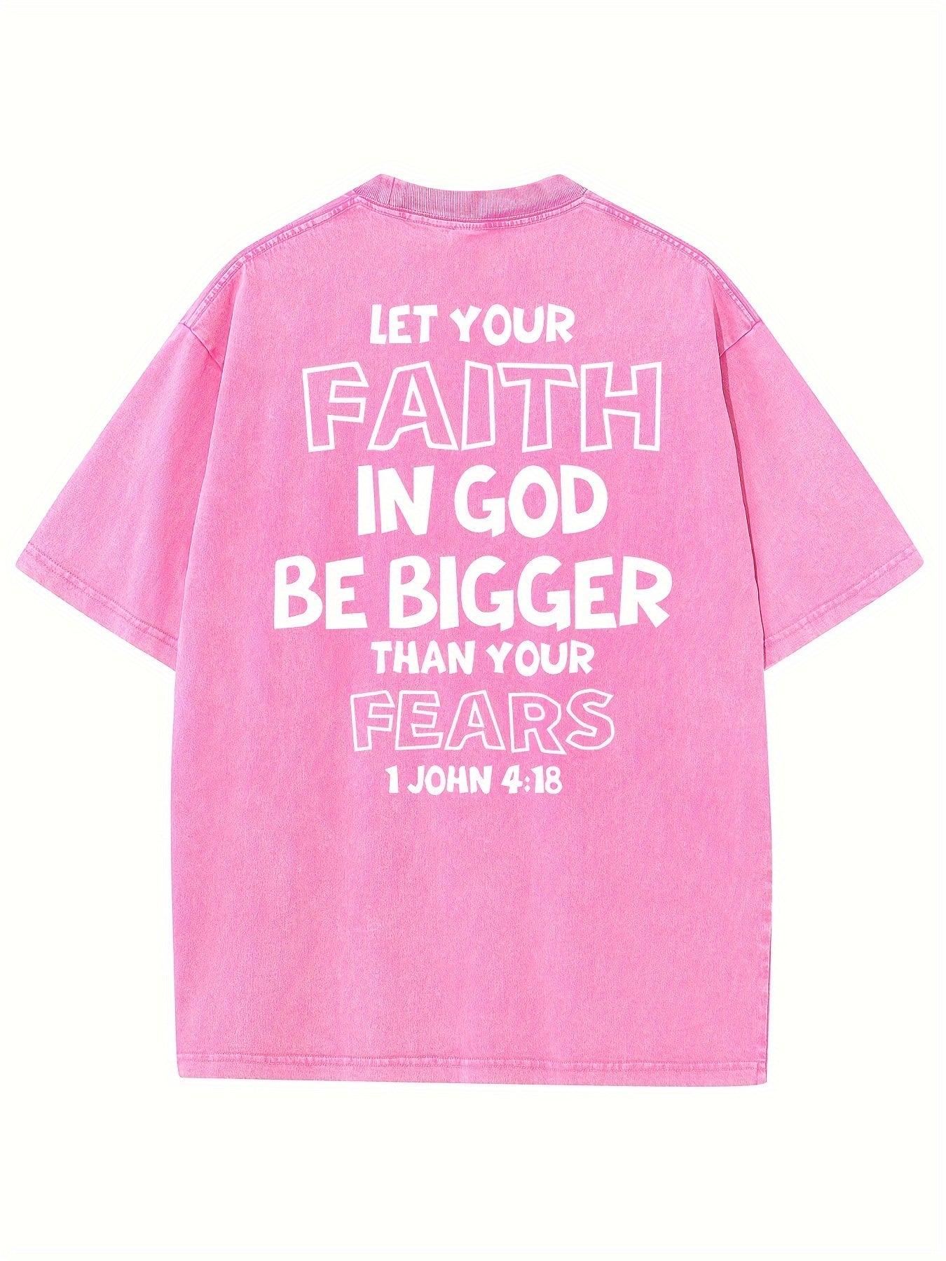 1 John 4:18 Let Your Faith In God Be Bigger Than Your Fears Distressed Women's Graphic T-Shirt